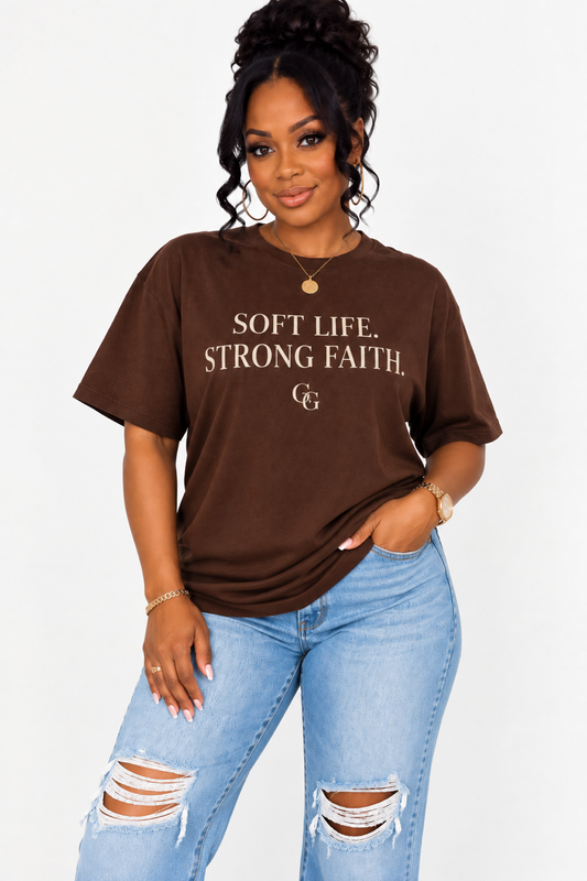 'Soft Life. Strong Faith.' Tee