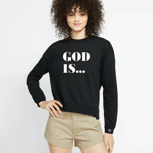 'BLACK' GOD IS... Sweatshirt