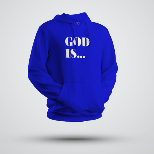 GOD IS.. Hoodie - Royal Blue